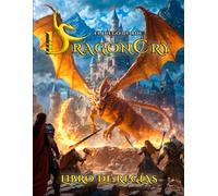 DragonCry. El juego de rol - Libro de reglas (Segunda edición)