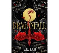 Dragonfall: the addictive and smouldering epic dragon fantasy with a dangerous slow-burn forbidden romance (The Dragon Scales Series)