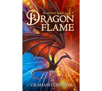Dragonflame (The Ultimate Dragon Saga)