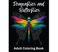 Dragonflies and Butterflies Adult Coloring Book: Beautiful Mandala Coloring Book for Adults for Stress Relief and Relaxation