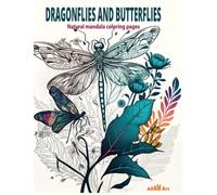 Dragonflies and butterflies:Natural mandala coloring pages: featuring amazing insects, geometric patterns, and dragonflies are available for adults ... and relaxation. (mandala adult coloring)