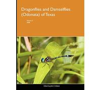 Dragonflies and Damselflies (Odonata) of Texas, Volume 3: Vol 3