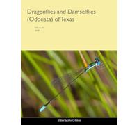 Dragonflies and Damselflies (Odonata) of Texas, Volume 4