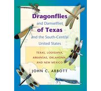 Dragonflies and Damselflies of Texas and the South - Central United States - Texas, Louisiana, Arkansas, Oklahoma, and New Mexico