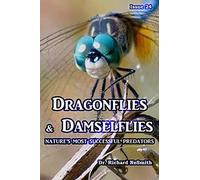 Dragonflies & Damselflies: Nature's Most Successful Predators (Love of Nature)