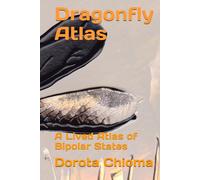 Dragonfly Atlas: A Lived Atlas of Bipolar States