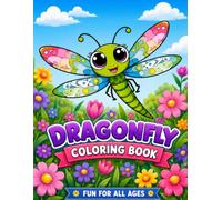 Dragonfly Coloring Book: Cute and Fun Dragonflies to color for all ages