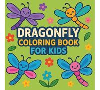 Dragonfly Coloring Book for Kids: Magical Dragonflies to Color | Soft, Fun Designs for Young Creators