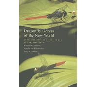 Dragonfly Genera of the New World - An Illustrated and Annotated Key to the Anisoptera