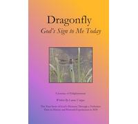 Dragonfly God's Sign to Me Today: A Journey of Enlightenment