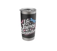 Dragonfly Life is A Journey Not A Destination Stainless Steel Insulated Tumbler