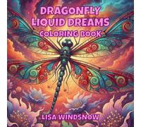 DRAGONFLY LIQUID DREAMS: COLORING BOOK