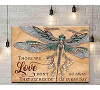 Dragonfly Memorial Those We Love Don'T Go Away In Loving Memory Bereavement Remembrance Gift Loss Of Loved One Metal Sign 8X12 Inches