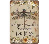 Dragonfly Metal Tin Sign Whisper Words of Wisdom Wall Decor Funny Decoration for Home Kitchen Bar Garage Vintage Retro Poster Plaque Tin Signs 6x8inch