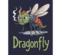 Dragonfly Notebook: Funny Gift for Adults Who Love Terrible Puns and Sarcastic Humor: College Ruled | 120 Pages | 7.5x9.25 inches | Sarcastic Lined Journal for Writers, Students & Work
