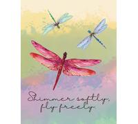 Dragonfly Sketchbook - Shimmer Softly, Fly Freely: Dragonfly Notebook for Drawing, 8.5x11 inches, 108 Blank Pages, Great for Girls, Boys & Dragonfly Lovers: A Beautiful Doodle Companion