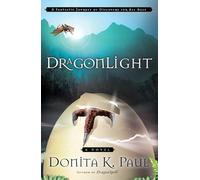 Dragonkeeper Chronicles #05: Dragonlight: A Fantastic Journey of Discovery for All Ages