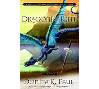 DragonKnight: A Fantastic Journey of Discovery for All Ages: 03 (Dragonkeeper Chronicles)