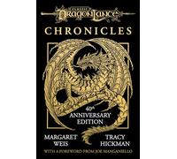 Dragonlance Chronicles: 40th anniversary edition of the Dungeons and Dragons Classic, including Dragons of Autumn Twilight, Dragons of Winter Night, Dragons of Spring Dawning