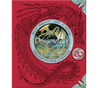 Dragonology: New 20th Anniversary Edition