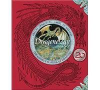 Dragonology: New 20th Anniversary Edition. Steer, Carrel, Anderson, Ward