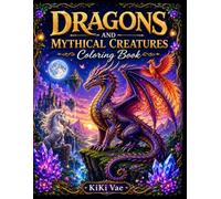 Dragons and Mythical Creatures Coloring Book (Cozy Coloring Collection)