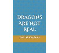 Dragons Are Not Real