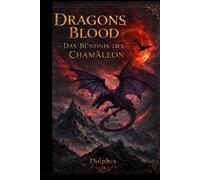 Dragons Blood#1 - Das Bündnis des Chamäleons