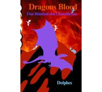 Dragons Blood#1 - Das Bündnis des Chamäleons