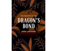 Dragon's Bond: 2 (The Drakon's Diaries)