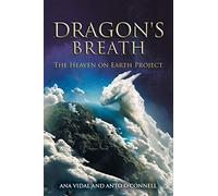 Dragon's Breath: The Heaven on Earth Project