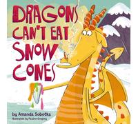 Dragons Can't Eat Snow Cones