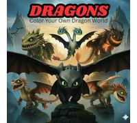 DRAGONS: color your own dragon world