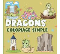 Dragons: Coloriage simple (Collection Coloriage Simple)