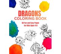 Dragons Coloring Book: 50 Fun Pages for Kids Ages 2-8