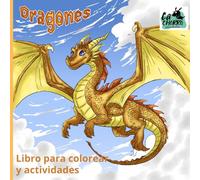 Dragons Coloring Book: Color Cute and Mighty Dragons - Perfect for Kids Ages 3-12: Dragons Coloring Book: Color Cute and Mighty Dragons - Perfect for Kids Ages 3-12