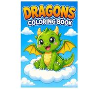 Dragons Coloring Book: Cute Dragon Coloring Pages for Kids - Easy and Fun Fantasy Coloring Book for Boys and Girls