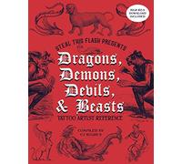Dragons, Demons, Devils, & Beasts: Tattoo Artist Reference - Steal This Flash Presents