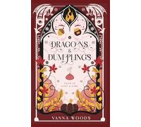 Dragons & Dumplings: An Elemental Opposites Attract Cozy Romantasy (Tales of Love & Lore)