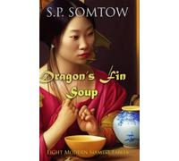 Dragon's Fin Soup: Eight Modern Siamese Fables
