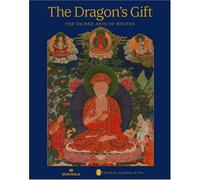 Dragon's Gift: The Sacred Arts of Bhutan