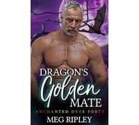 Dragon's Golden Mate (Shifter Nation: Enchanted Over Forty)