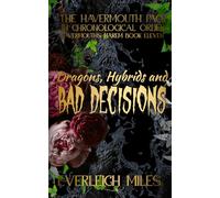 Dragons, Hybrids, and Bad Decisions: (Havermouth's Harem Book 11)