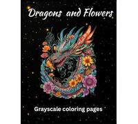 Dragons In Flowers: Enchanting Coloring Pages