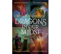 Dragons In Our Midst 4-Pack: Raising Dragons / the Candlestone / Circles of Seven / Tears of a Dragon
