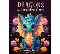 Dragons & Inspiration: Coloring Book
