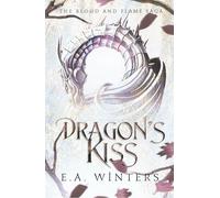 Dragon's Kiss (Blood & Flame Saga)