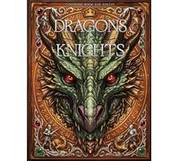 Dragons & Knights Coloring Book for Adults: Fantasy Art for Stress Relief and Focus
