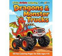 Dragons & Monster Trucks: Kids coloring book (Little Artists Coloring Collection)