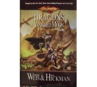Dragons of a Vanished Moon – Dragonlance: 3 (Dragonlance S.: The War of Souls)